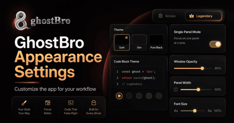 GhostBro Appearance Settings: Customize the App for Your Workflow